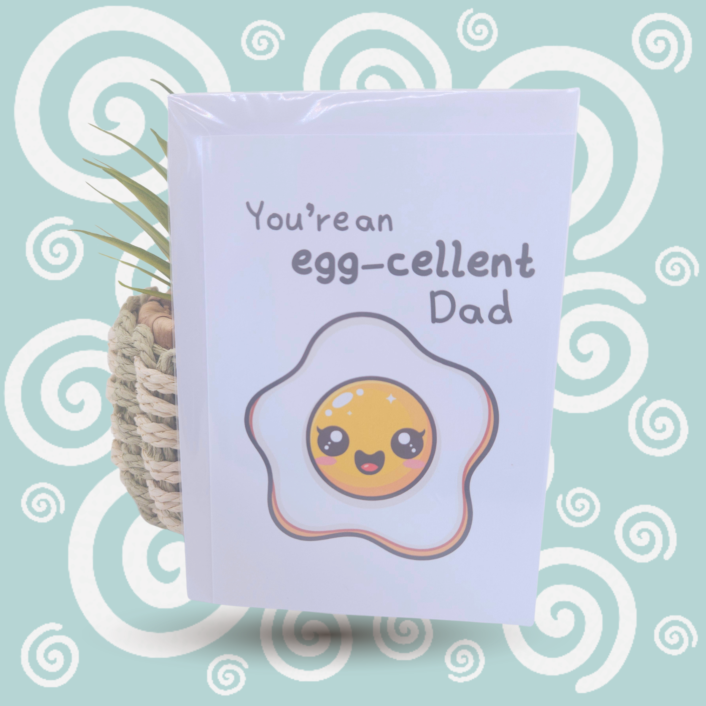 fathers day card with you're an eggcellent dad and a cartoon of fried egg