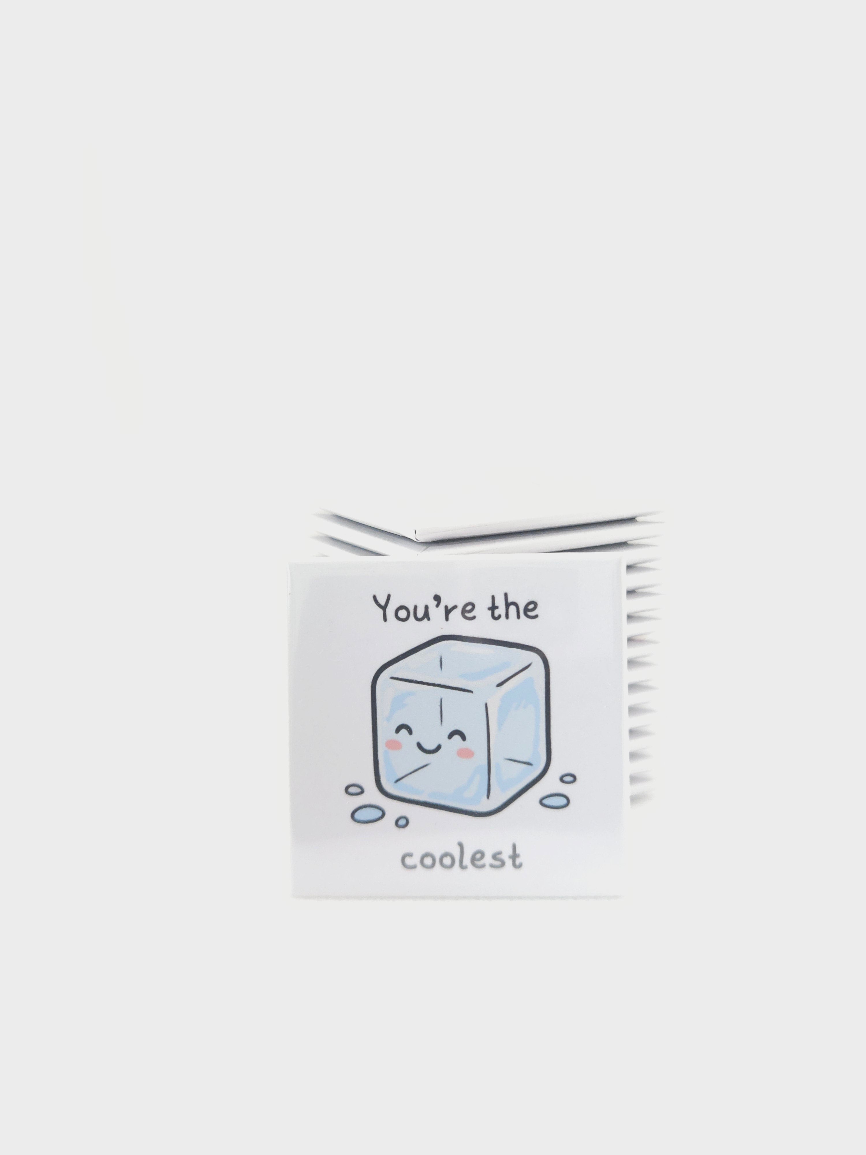 You're the coolest