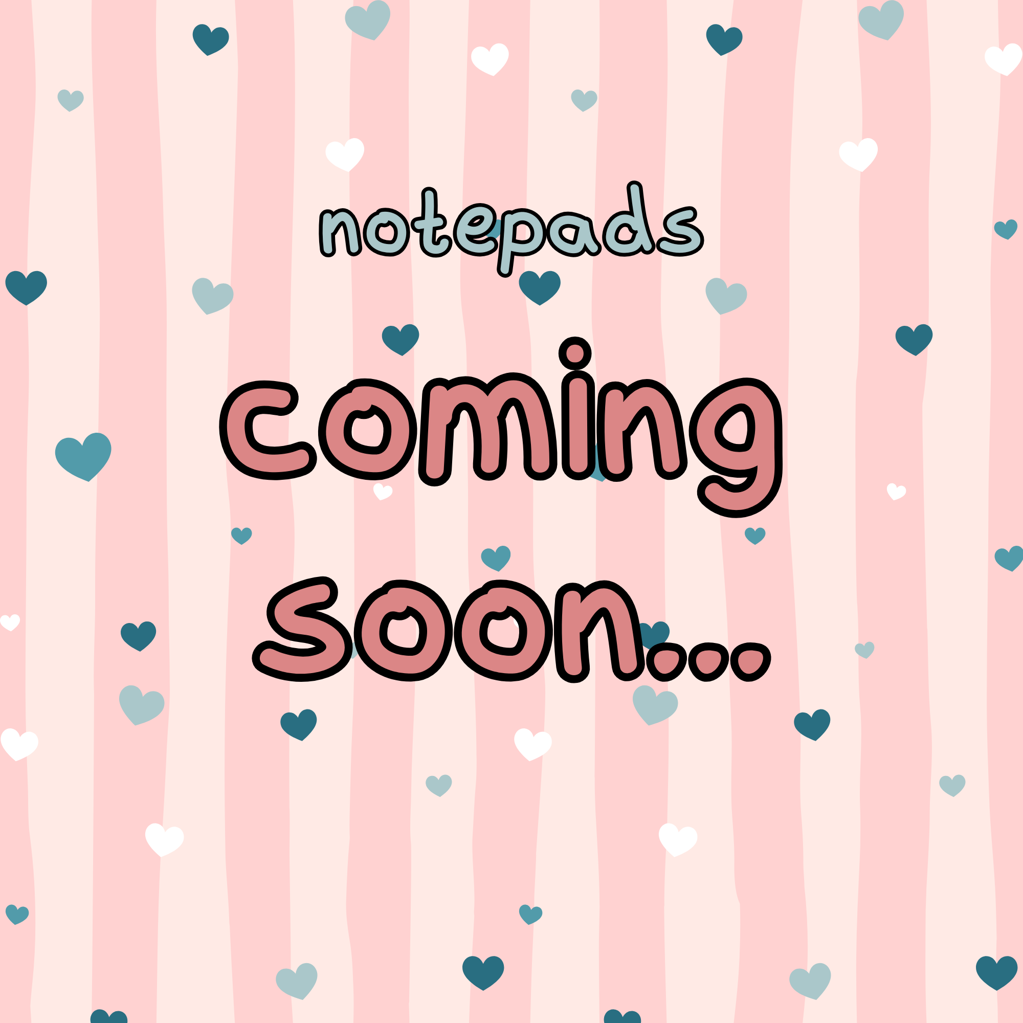Notepads - coming soon