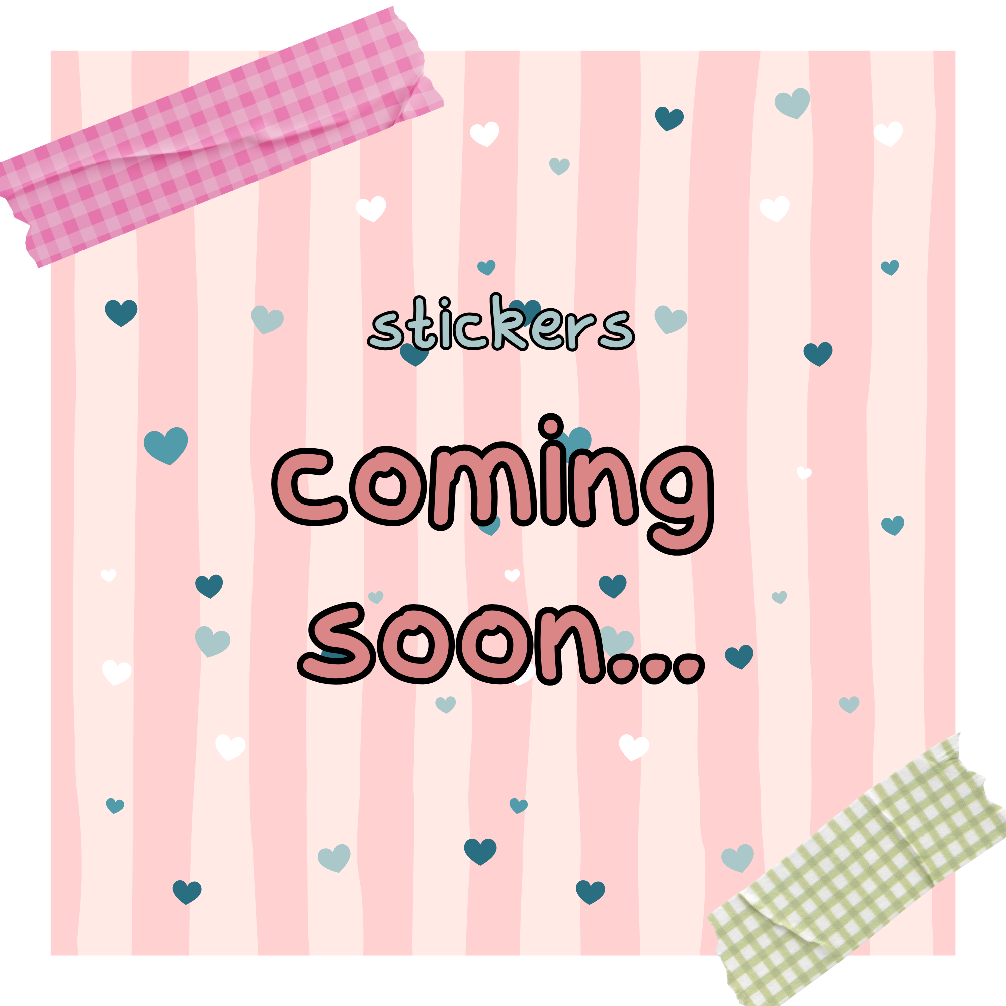 Placeholder image with 'stickers coming soon' text on a pink striped background with hearts.