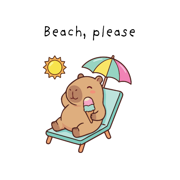 Cartoon capybara on a beach chair with an umbrella and ice cream, text 'Beach, please' above.