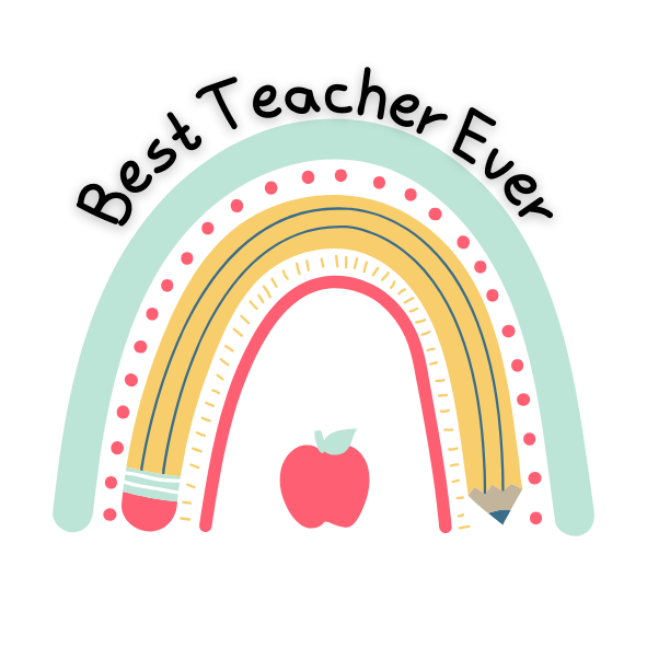Colorful rainbow with a pencil and apple, and 'Best Teacher Ever' text on a white background