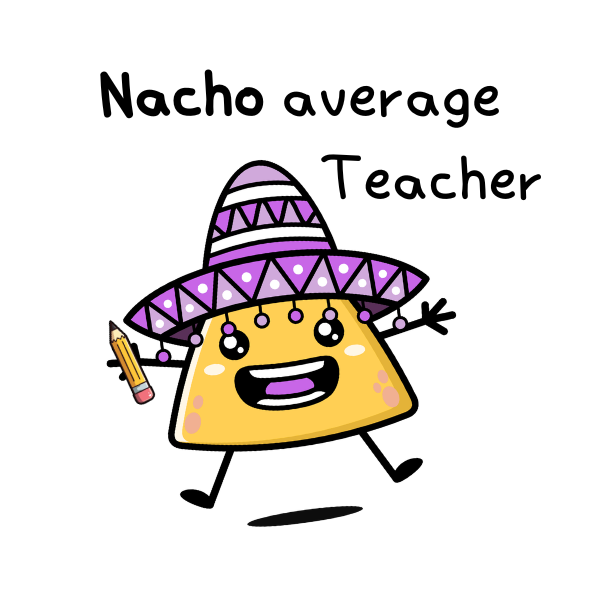 Cartoon character of a yellow triangle with a purple hat holding a pencil, labeled 'Nacho average Teacher' on a white background.